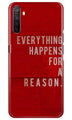 Everything Happens Reason Mobile Back Case for Realme X2  (Design - 378)
