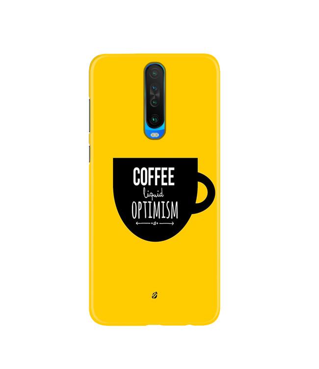 Coffee Optimism Mobile Back Case for Poco X2(Design - 353)
