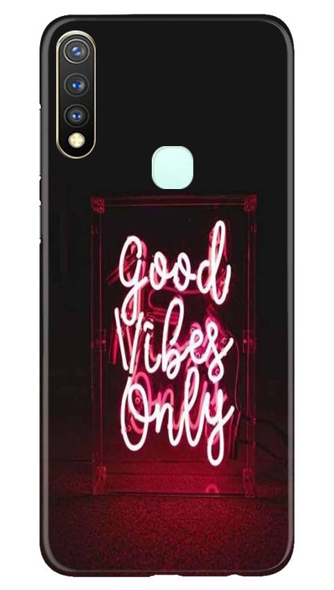 Good Vibes Only Mobile Back Case for Vivo U20 (Design - 354)