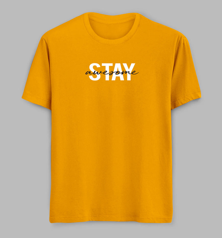 Stay Awesome Tees/ Tshirts