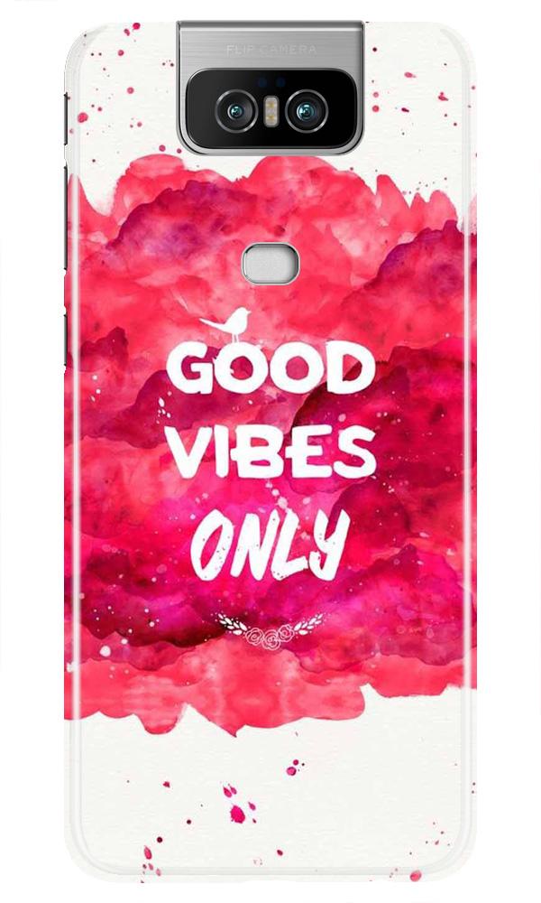 Good Vibes Only Mobile Back Case for Asus Zenfone 6z (Design - 393)