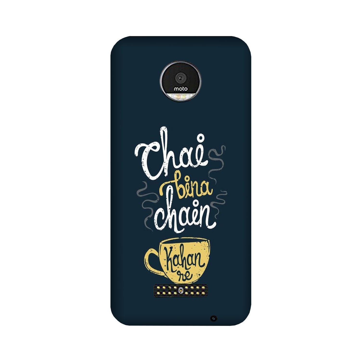 Chai Bina Chain Kahan Case for Moto Z2 Play  (Design - 144)