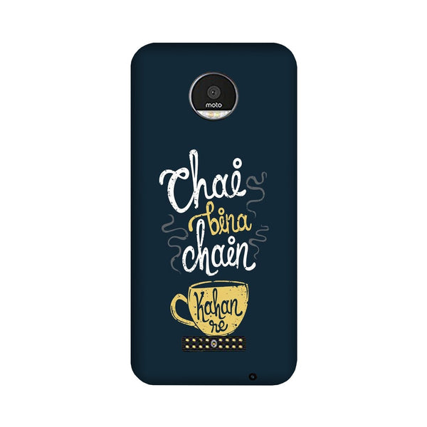 Chai Bina Chain Kahan Case for Moto Z3 Play  (Design - 144)