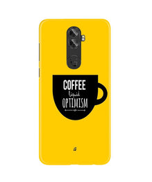 Coffee Optimism Mobile Back Case for Gionee A1 Plus (Design - 353)