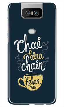Chai Bina Chain Kahan Mobile Back Case for Asus Zenfone 6z  (Design - 144)