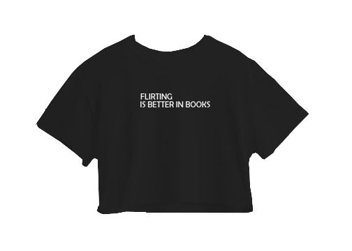 Flirtink Is Better In Books Crop Top