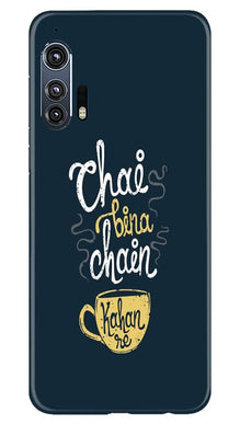 Chai Bina Chain Kahan Mobile Back Case for Moto Edge Plus  (Design - 144)