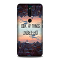 Look at things different Case for Oppo F11 Pro
