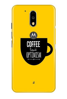 Coffee Optimism Mobile Back Case for Moto G4 Plus (Design - 353)