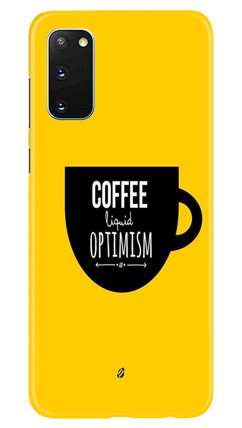 Coffee Optimism Mobile Back Case for Samsung Galaxy S20 (Design - 353)