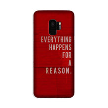 Everything Happens Reason Mobile Back Case for Galaxy S9  (Design - 378)