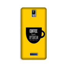 Coffee Optimism Mobile Back Case for Gionee P7 (Design - 353)