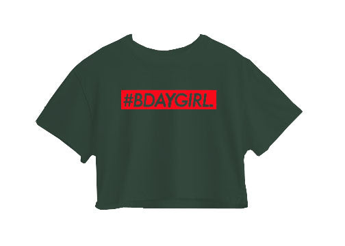 #Bdaygirl Crop Top