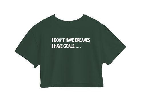 I Don't Have Dreames Crop Top