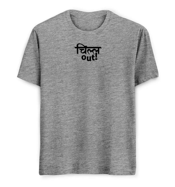 Chill Out Tees/ Tshirts