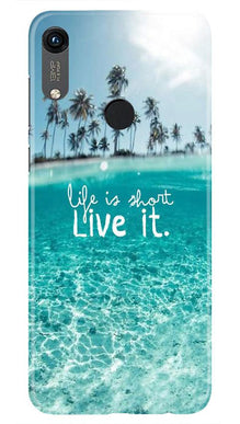 Life is short live it Mobile Back Case for Honor 8A (Design - 45)