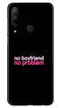 No Boyfriend No problem Case for Honor 9x  (Design - 138)
