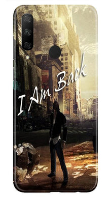 I am Back Mobile Back Case for Honor 9x (Design - 296)