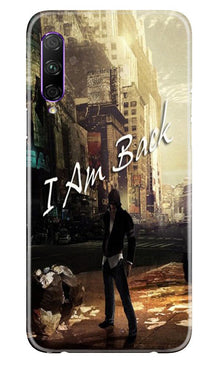 I am Back Mobile Back Case for Honor 9x Pro (Design - 296)