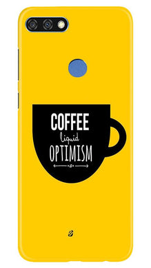 Coffee Optimism Mobile Back Case for Huawei 7C (Design - 353)