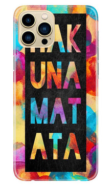 Hakuna Matata Mobile Back Case for iPhone 13 Pro Max (Design - 323)