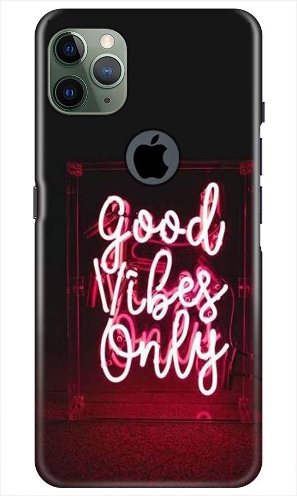 Good Vibes Only Mobile Back Case for iPhone 11 Pro Max Logo Cut (Design - 354)