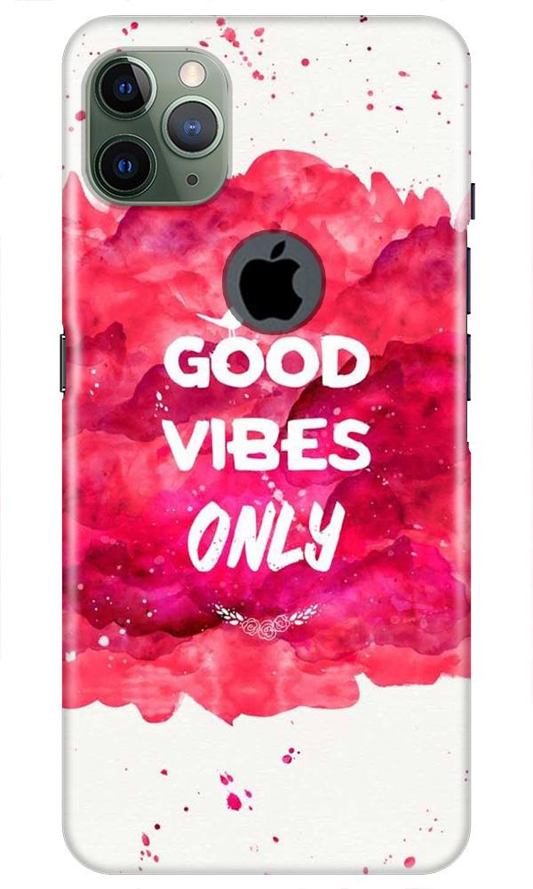 Good Vibes Only Mobile Back Case for iPhone 11 Pro Max Logo Cut (Design - 393)