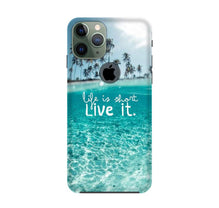 Life is short live it Mobile Back Case for iPhone 11 Pro logo cut (Design - 45)