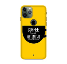 Coffee Optimism Mobile Back Case for iPhone 11 Pro Logo Cut  (Design - 353)