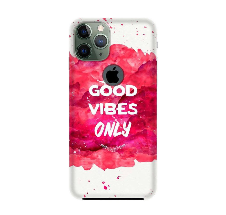 Good Vibes Only Mobile Back Case for iPhone 11 Pro Logo Cut  (Design - 393)