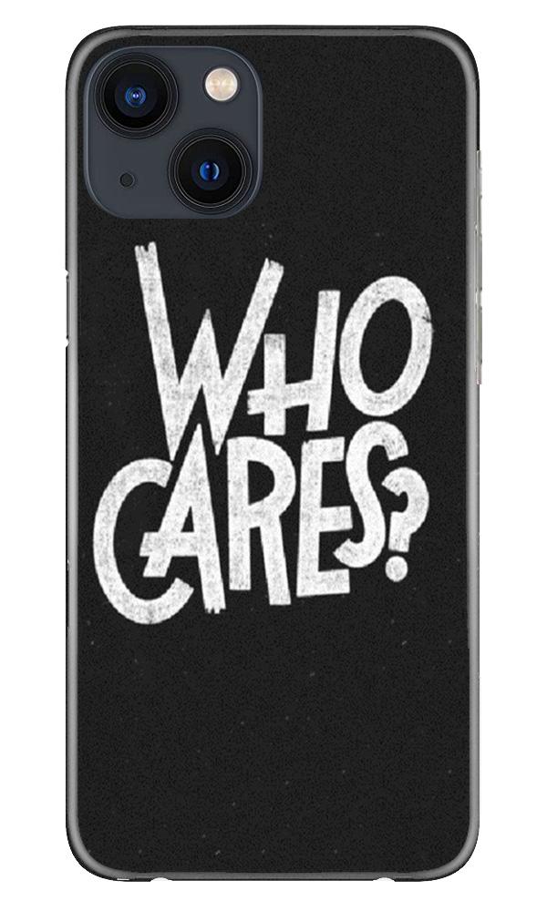 Who Cares Case for iPhone 13