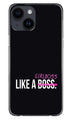 Like a Girl Boss Case for iPhone 14 (Design No. 234)