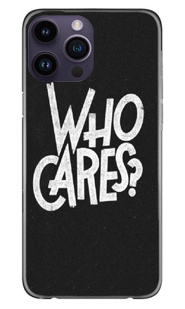 Who Cares Case for iPhone 14 Pro