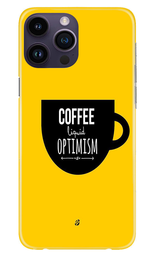 Coffee Optimism Mobile Back Case for iPhone 14 Pro (Design - 313)
