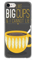 Big Cups Coffee Mobile Back Case for iPhone 6 / 6s   (Design - 352)