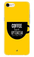 Coffee Optimism Mobile Back Case for iPhone 6 / 6s   (Design - 353)