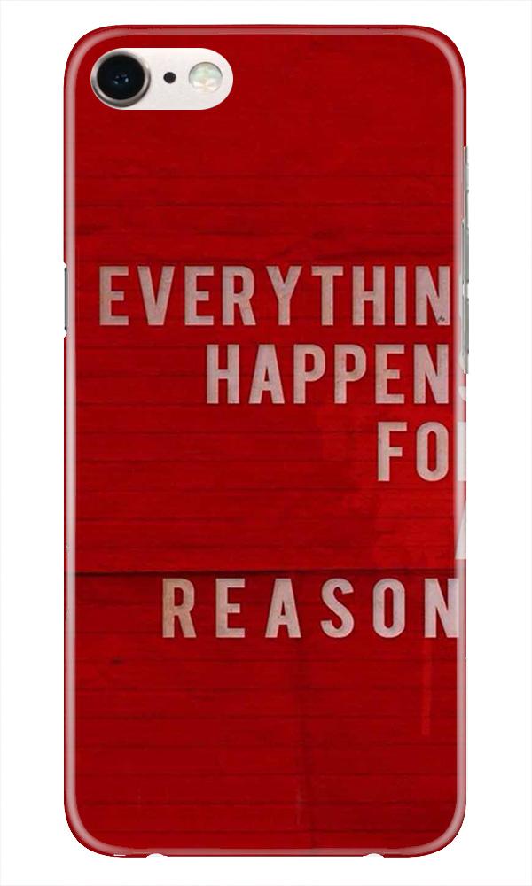 Everything Happens Reason Mobile Back Case for iPhone 6 / 6s (Design - 378)