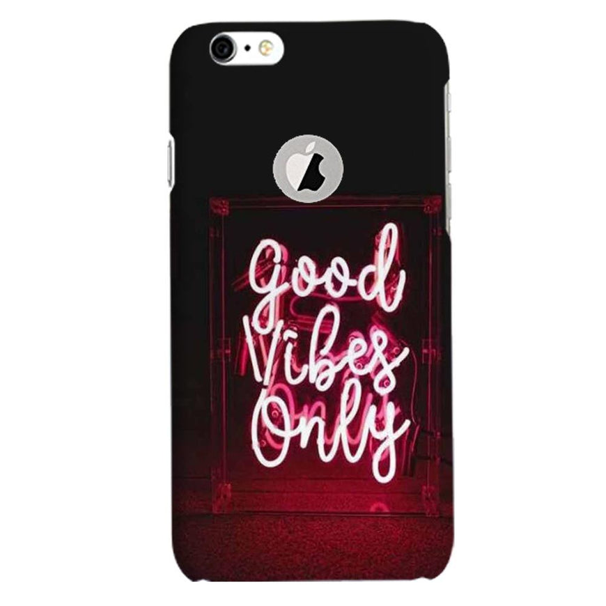 Good Vibes Only Mobile Back Case for iPhone 6 / 6s Logo Cut  (Design - 354)