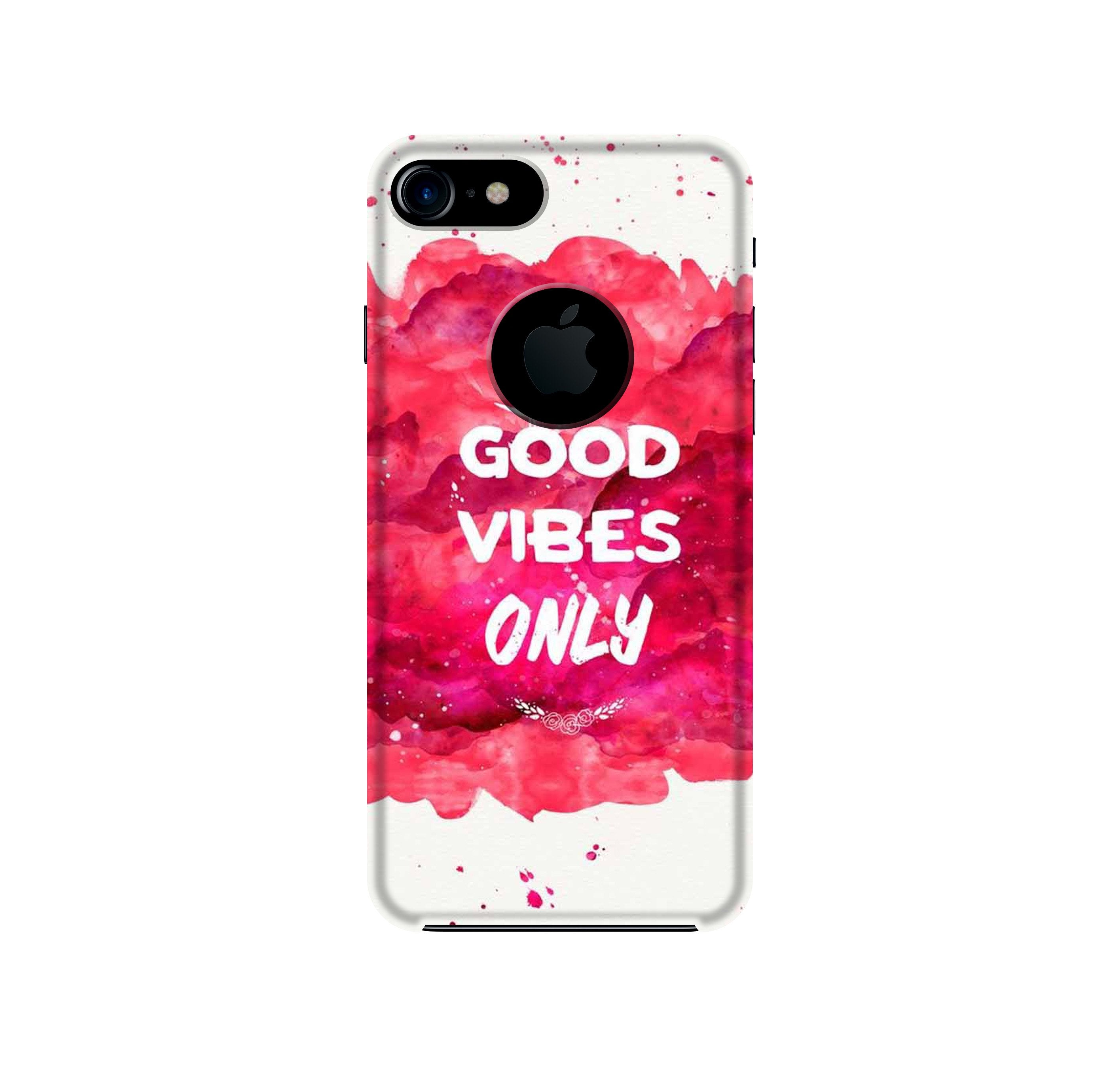 Good Vibes Only Mobile Back Case for iPhone 7 Logo Cut (Design - 393)