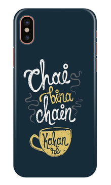 Chai Bina Chain Kahan Mobile Back Case for iPhone X  (Design - 144)