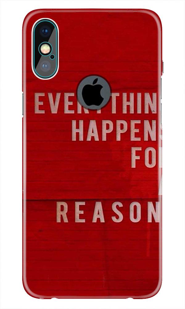 Everything Happens Reason Mobile Back Case for iPhone Xs Max logo cut  (Design - 378)