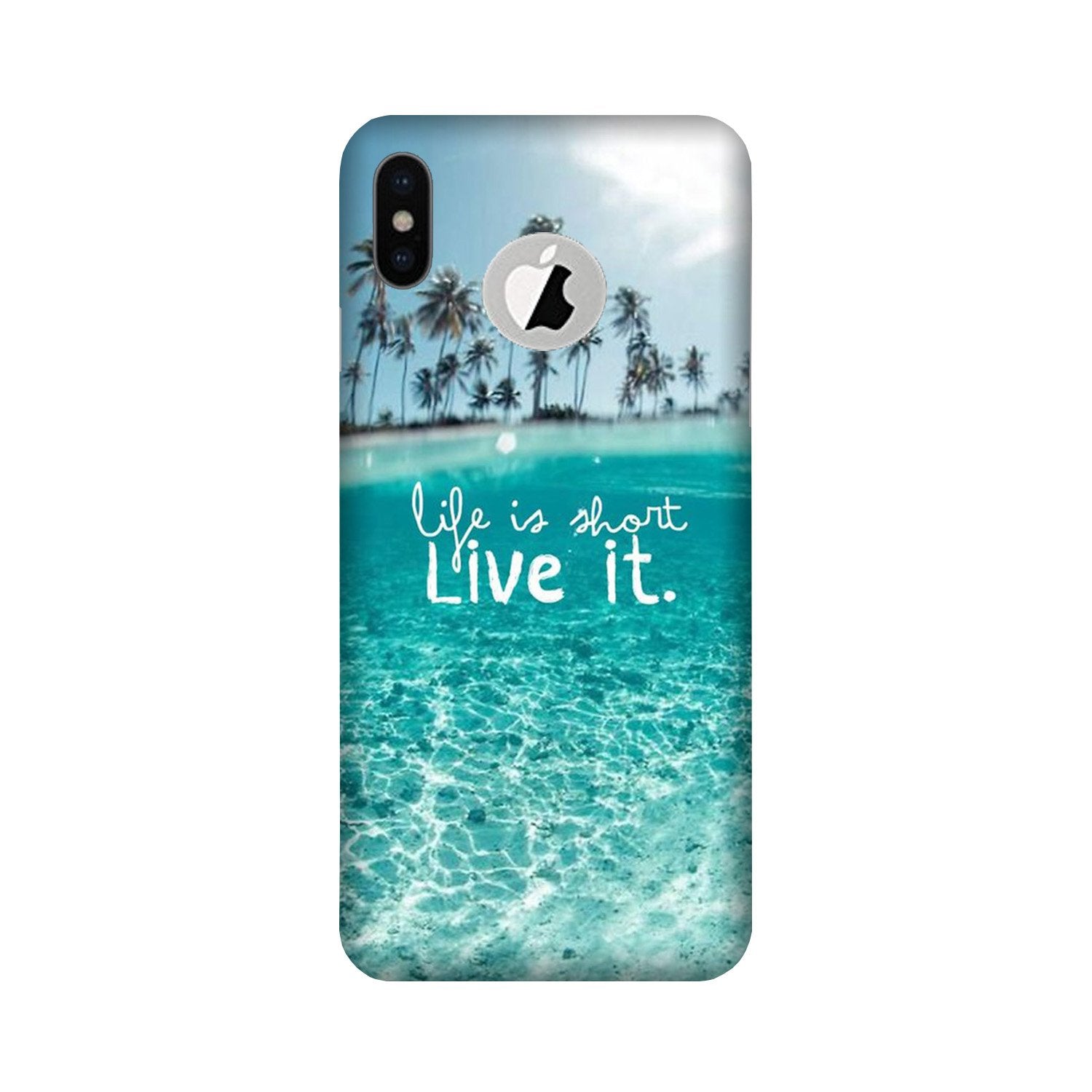 Life is short live it Case for iPhone Xs logo cut 