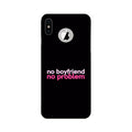 No Boyfriend No problem Case for iPhone Xs logo cut   (Design - 138)