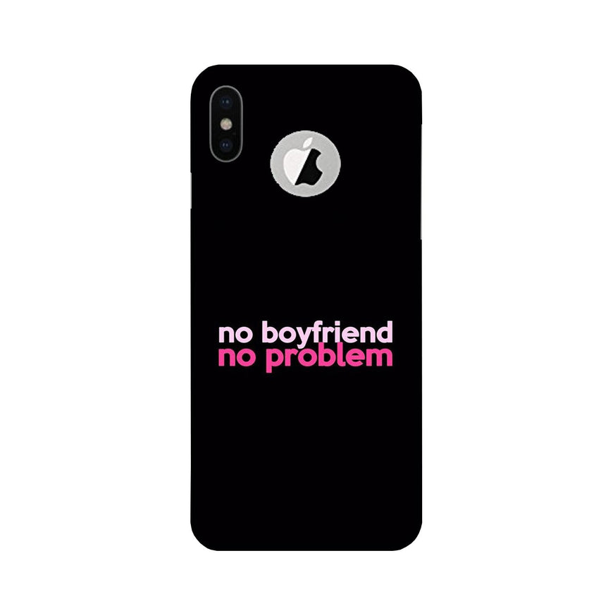 No Boyfriend No problem Case for iPhone Xs logo cut   (Design - 138)