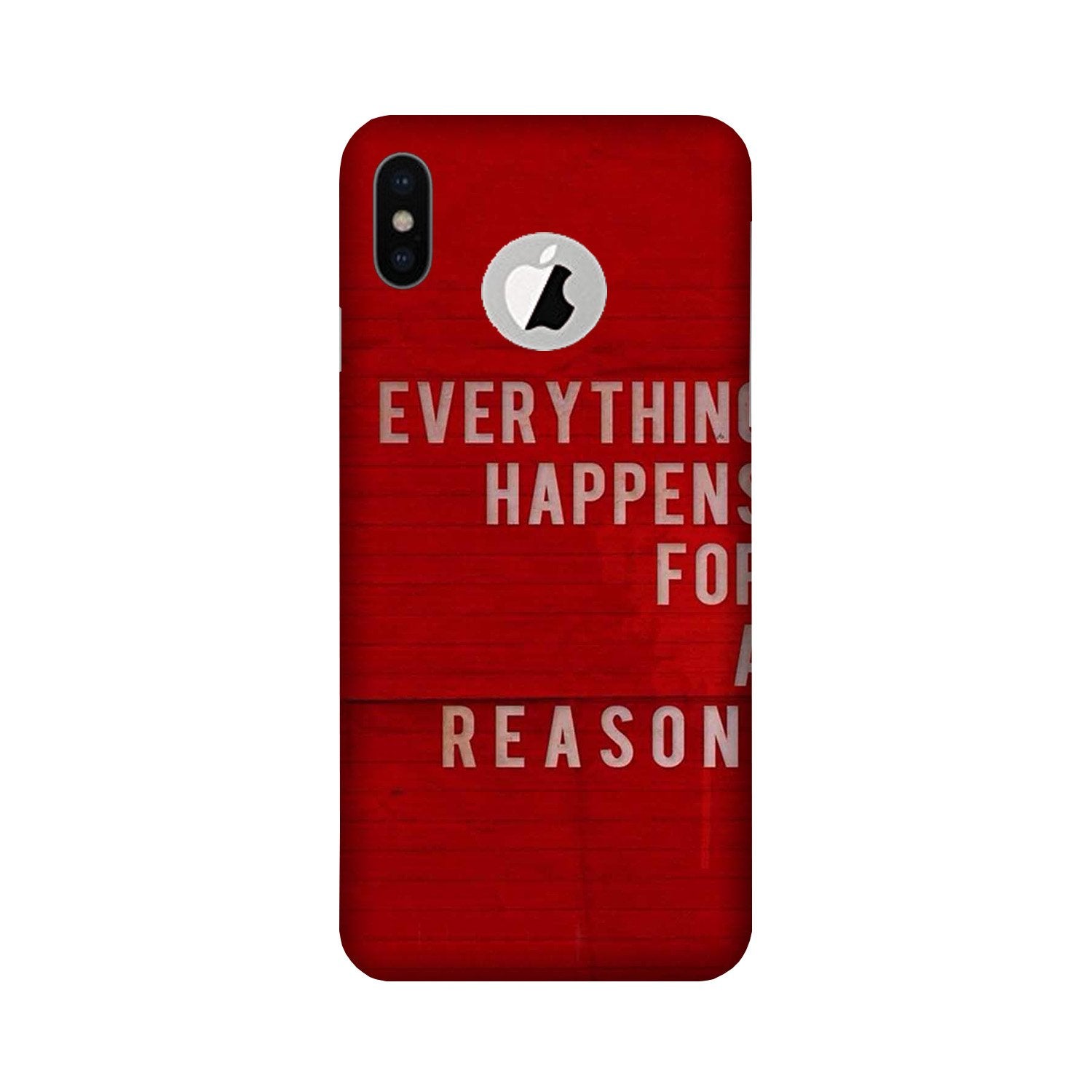 Everything Happens Reason Mobile Back Case for iPhone Xs Logo Cut (Design - 378)