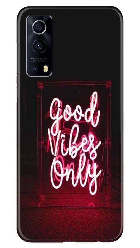 Good Vibes Only Mobile Back Case for Vivo iQOO Z3 5G (Design - 354)