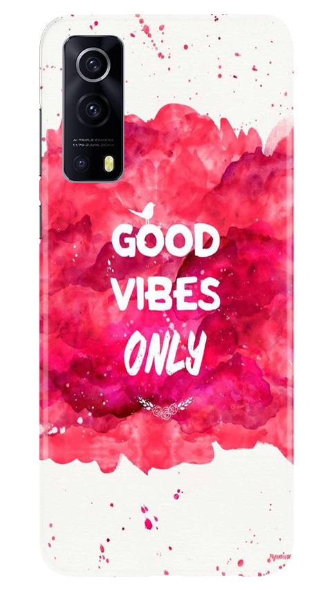 Good Vibes Only Mobile Back Case for Vivo iQOO Z3 5G (Design - 393)