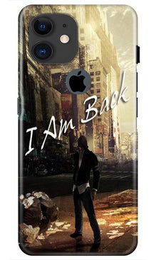 I am Back Mobile Back Case for iPhone 11 Logo Cut (Design - 296)