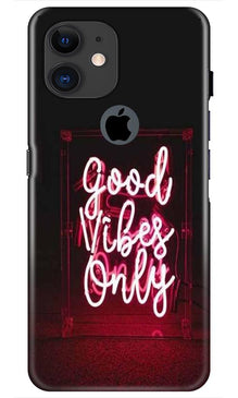 Good Vibes Only Mobile Back Case for iPhone 11 Logo Cut (Design - 354)