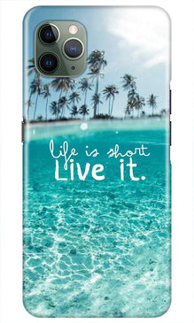 Life is short live it Mobile Back Case for iPhone 11 Pro Max (Design - 45)